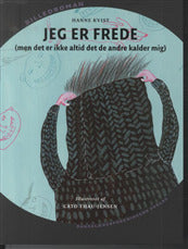 Jeg er Frede (men det er ikke altid det de andre kalder mig)