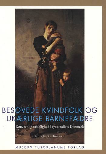 Besovede kvindfolk og ukærlige barnefædre