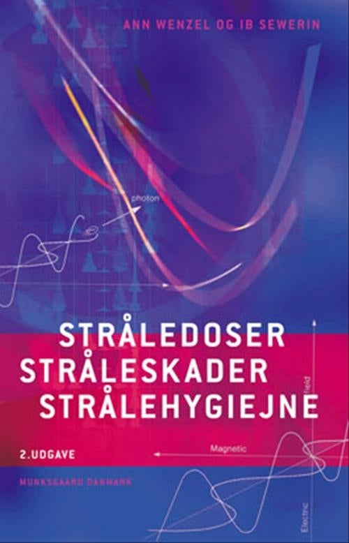Stråledoser, stråleskader, strålehygiejne