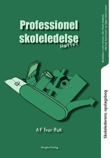Skolelederens opslagsbog Professionel skoleledelse