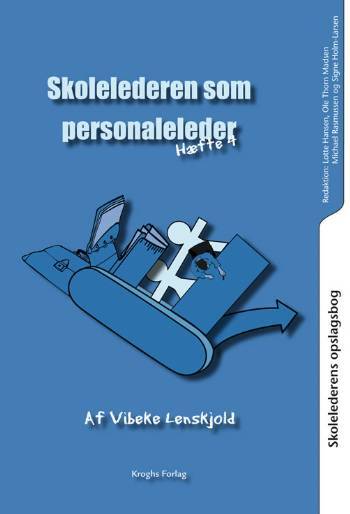 Skolelederens opslagsbog Skolelederen som personaleleder
