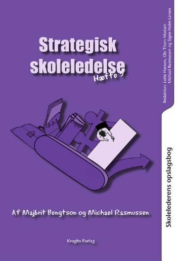 Skolelederens opslagsbog Strategisk skoleledelse