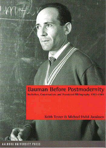 Bauman Before Postmodernity