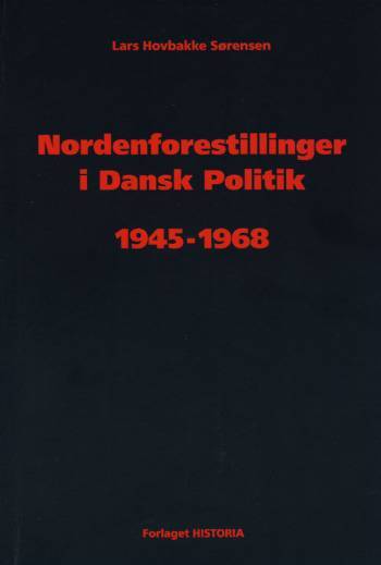 Nordenforestillinger i Dansk Politik 1945-1968
