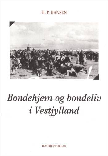 Bondehjem og bondeliv i Vestjylland