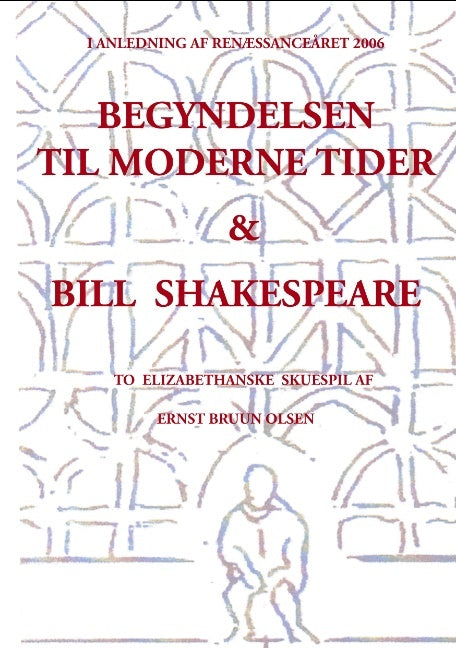 Begyndelsen til moderne tider og Bill Shakespeare
