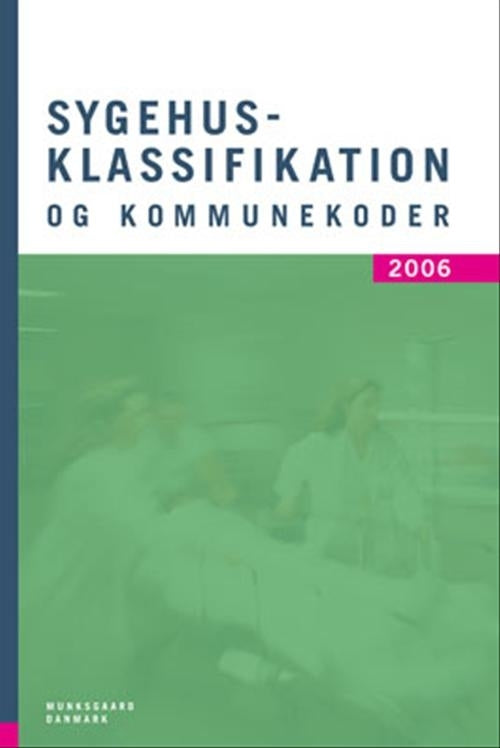 Sygehusklassifikation og kommunekoder 2006