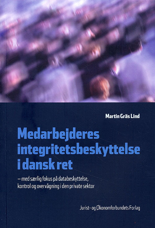Medarbejderes integritetsbeskyttelse i dansk ret