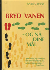 Bryd vanen- og nå dine mål
