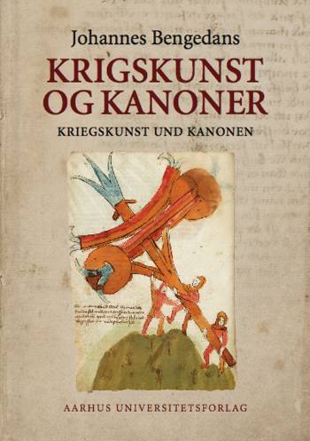 Johannes Bengedans' bøssemester- og krigsbog om krigskunst og kanoner