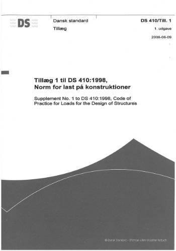 Ds 410/till. 1: 2006 tillæg til ds 410 norm for last på kons