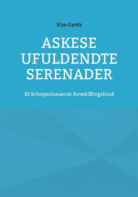 Askese ufuldendte serenader