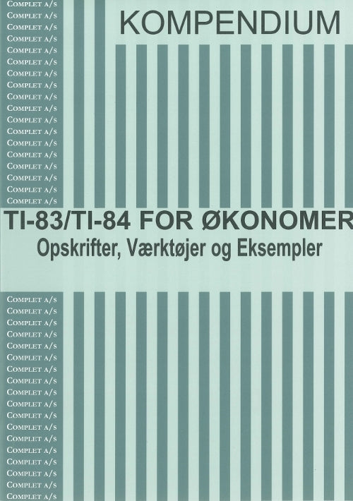 Complet kompendium TI-83/TI-84 for økonomer