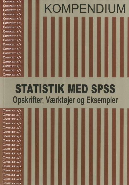 Complet Kompendium i Statistik med SPSS
