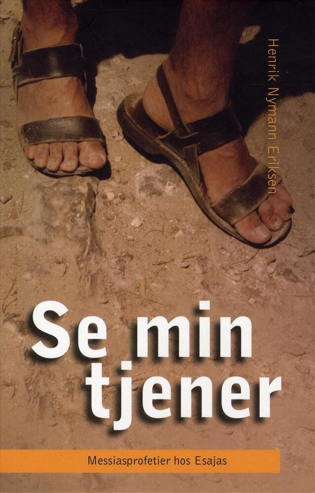 Se min tjener!