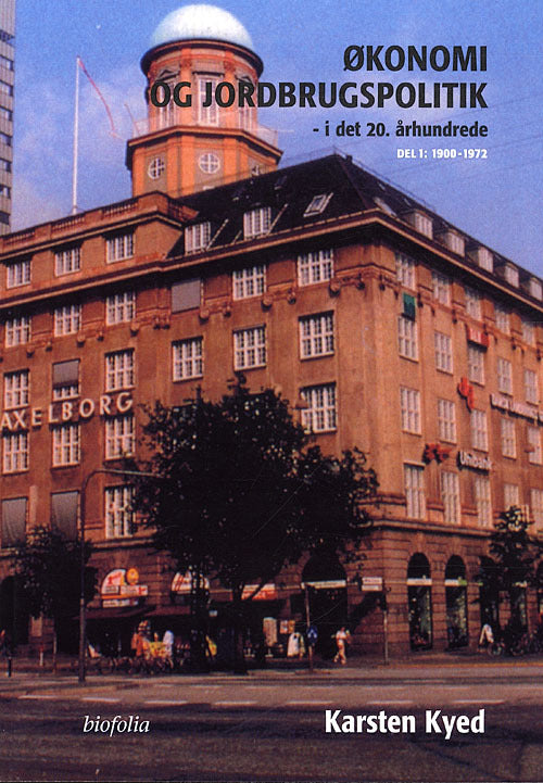 Økonomi- og jordbrugspolitik i det 20. århundrede, del 1