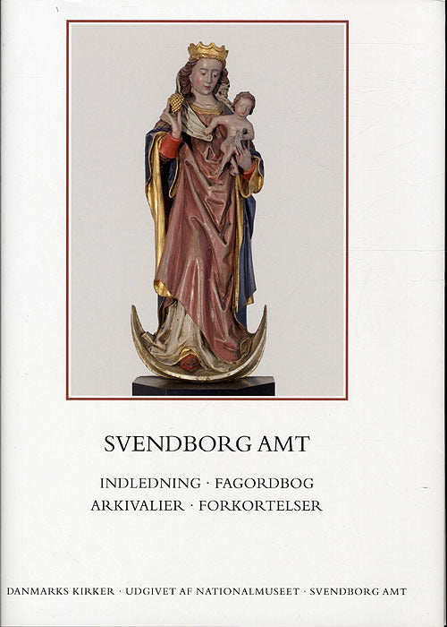 Danmarks kirker. Svendborg Amt. Indledning, fagordbog, arkivalier, forkortelser