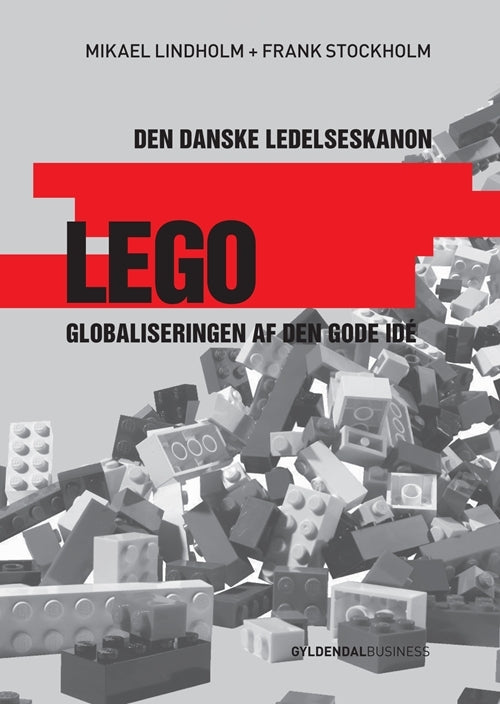 LEGO - globaliseringen af den gode idé