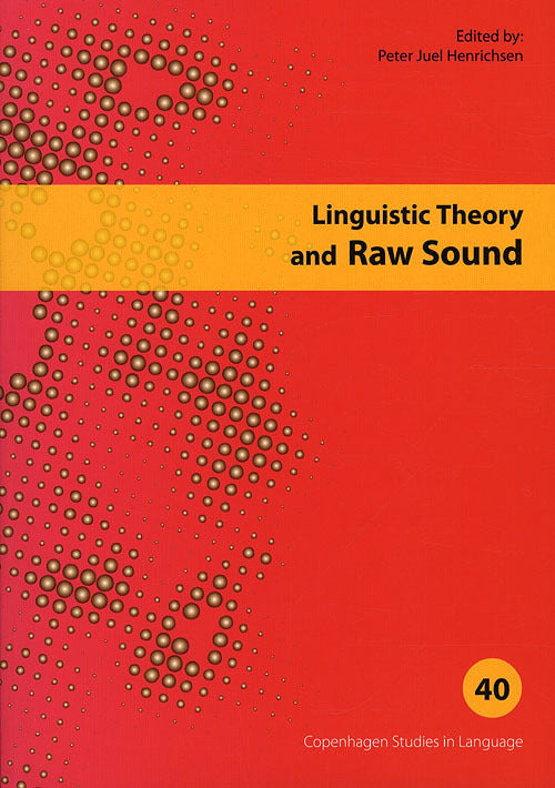 Linguistic Theory and Raw Sound