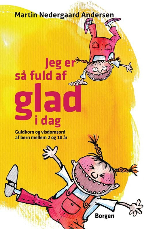 Jeg er så fuld af glad i dag