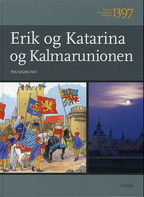Børn i Danmarks historie 1397, Erik og Katarina og Kalmarunionen, Elevbog