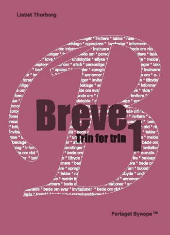Breve trin for trin. E-mails, invitationer, beskeder, annoncer, opslag & personlige breve