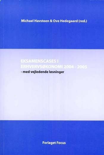 Eksamenscases i erhvervsøkonomi 2004-2005