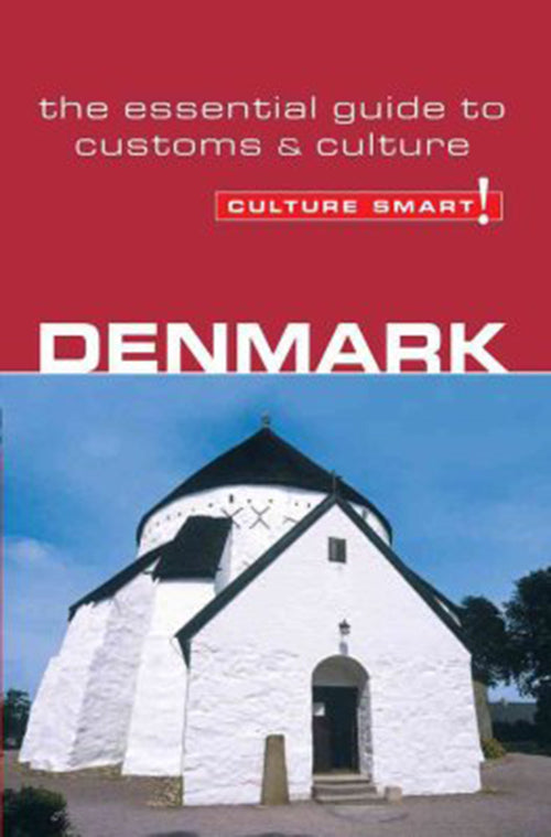 Culture Smart Denmark: The essential guide to customs & culture