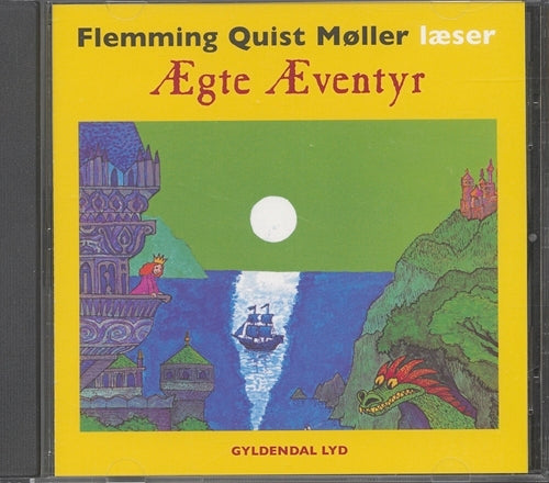Ægte eventyr. Genfortalt af Flemming Quist Mølller. CDgenfortalt af Flemming Quist Mølller