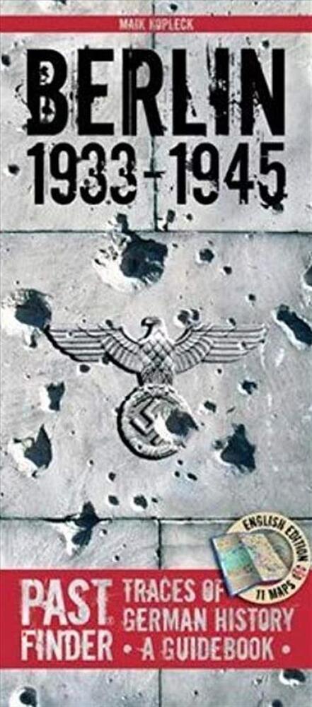 Berlin 1933-1945: Traces of German History : A Guidebook