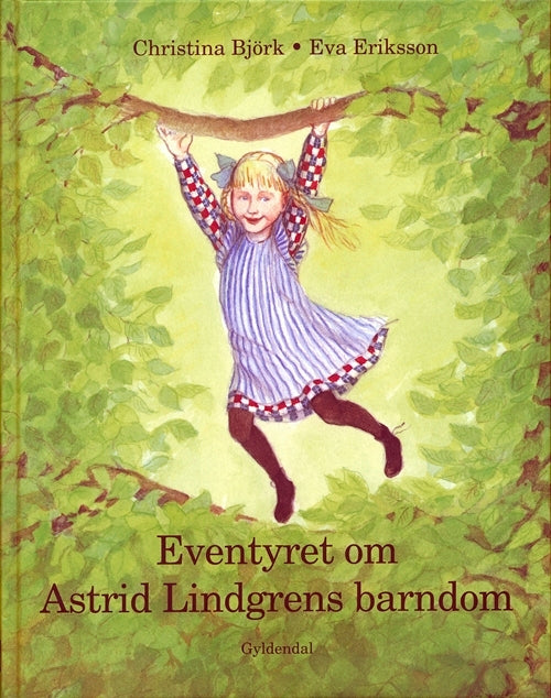Eventyret om Astrid Lindgrens barndom