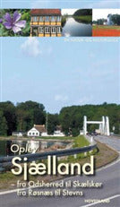 Oplev Sjælland - fra Odsherred til Skælskør og fra Røsnæs til Stevns