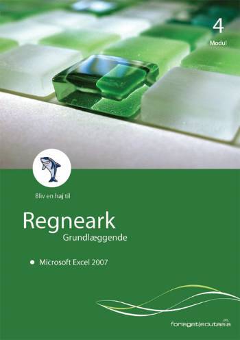 Bliv en haj til regneark, grundlæggende - Microsoft Excel 2007