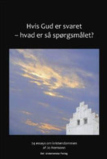 Hvis Gud er svaret - hvad er så spørgsmålet?