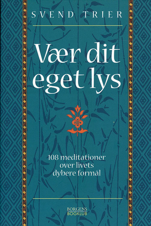 VÆR DIT EGET LYS