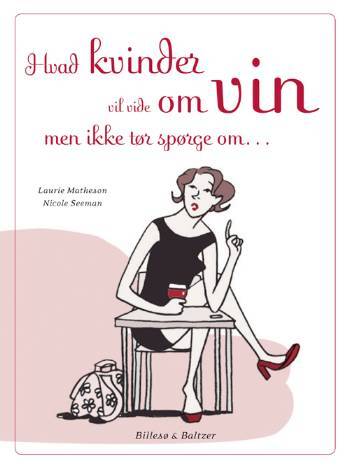 Hvad kvinder vil vide om vin, men ikke tør spørge om