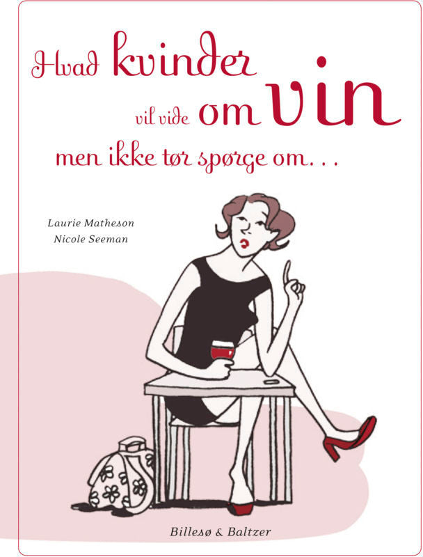 Hvad kvinder vil vide om vin, men ikke tør spørge om