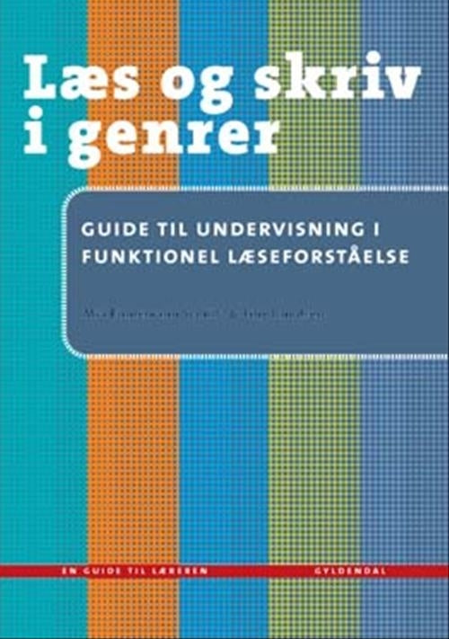 Læs og skriv i genrer - Guide til undervisning i læseforståelse - lærerhæfte