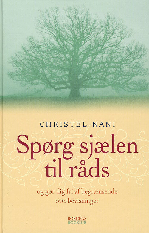 SPØRG SJÆLEN TIL RÅDS OG BRYD FRI AF BEG