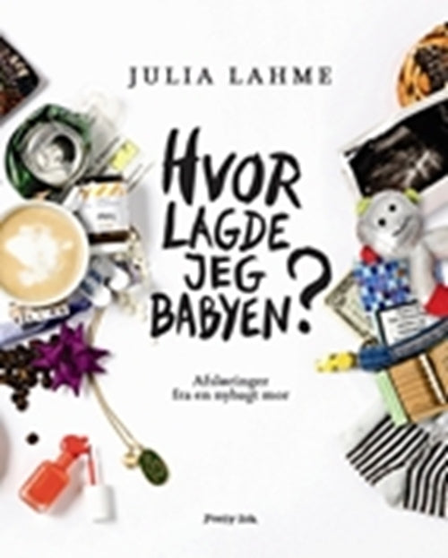Hvor lagde jeg babyen?