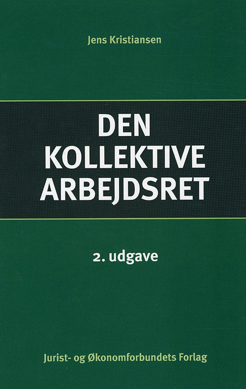 Den kollektive arbejdsret 2. udg