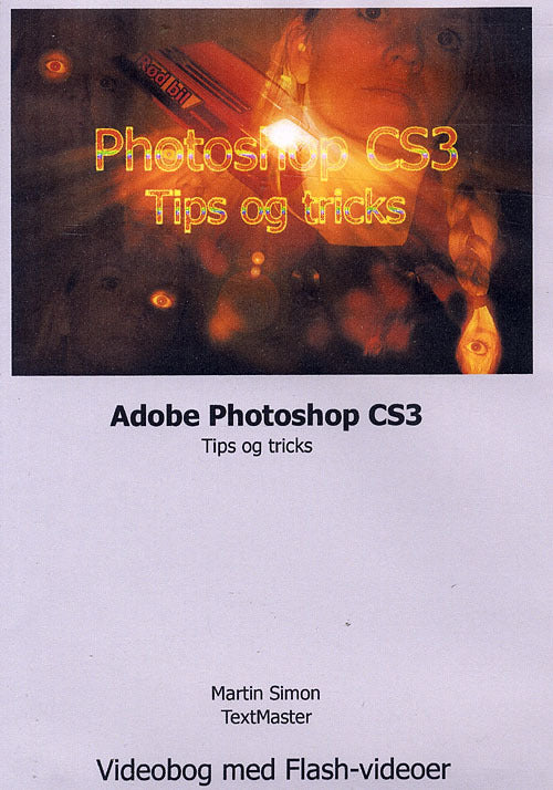 Videobog: Photoshop CS3 - Tips & tricks