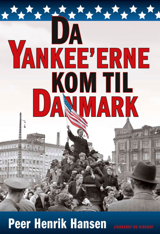 Da yankee'erne kom til Danmark