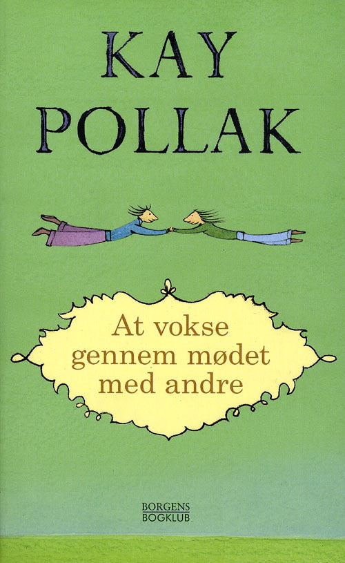 AT VOKSE GENNEM MØDET MED ANDRE