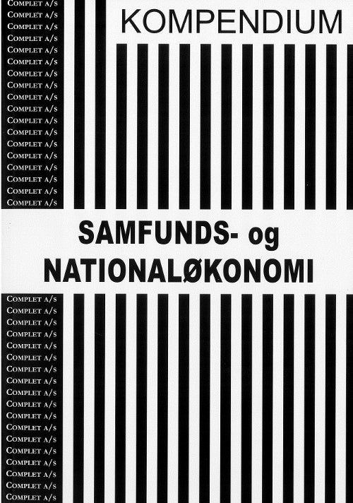Complet Kompendium i Samfunds- og Nationaløkonomi