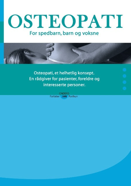 OSTEOPATI. For spedbarn, barn og voksne.
