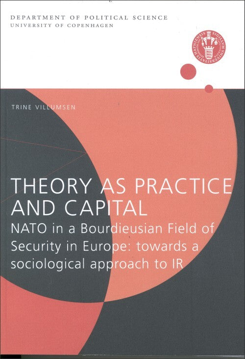 Ph.d.-serien. Theory as practice and capital
