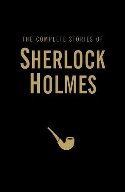 The Complete Stories of Sherlock Holmes