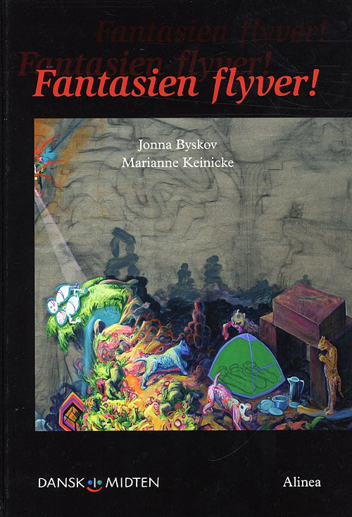 Dansk i midten, Fantasien Flyver