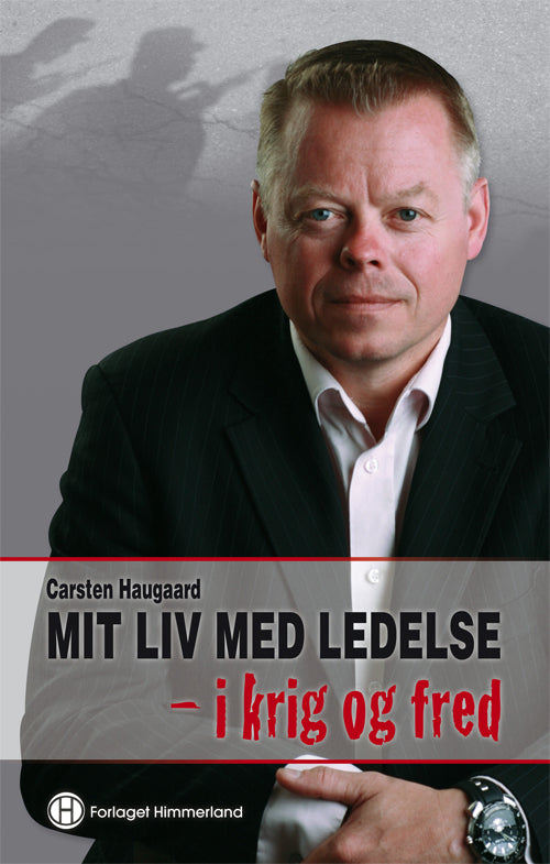 Mit liv med ledelse - i krig og fred